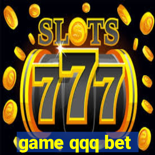 game qqq bet